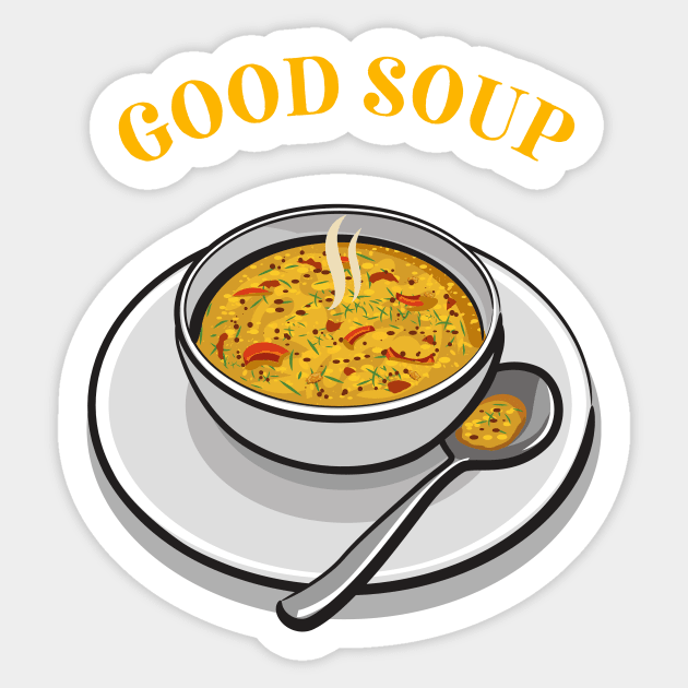 Good Soup Funny Meme Sticker by Lasso Print